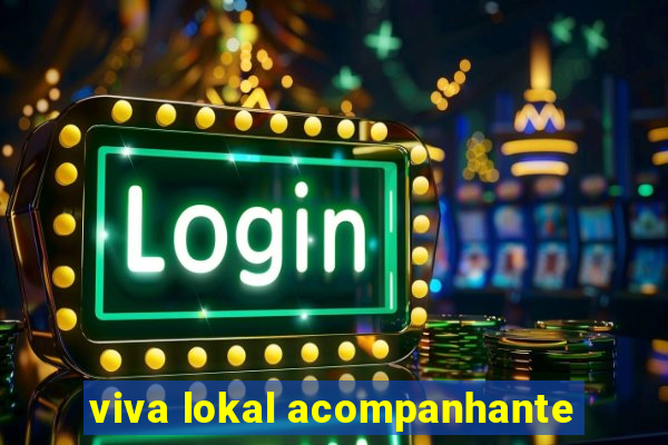 viva lokal acompanhante